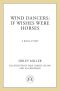 [Wind Dancers 01] • If Wishes Were Horses